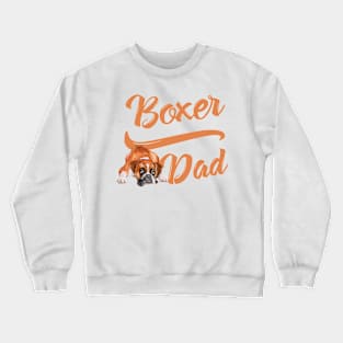 Boxer Dad! Especially for Boxer dog owners! Crewneck Sweatshirt